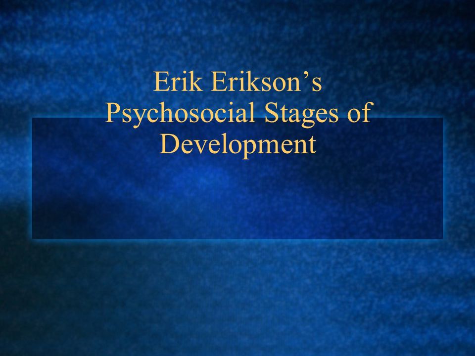 Understand How To Learn The Theory Of Personality Development From Erikson